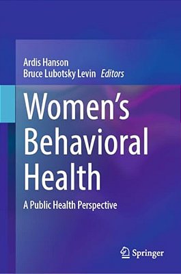 Women's Behavioral Health: A Public Health Perspective-..