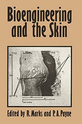 Bioengineering And The Skin: Based On The Proceedings Of The European Society For Dermatological Research Symposium, Held At The Welsh National School-..