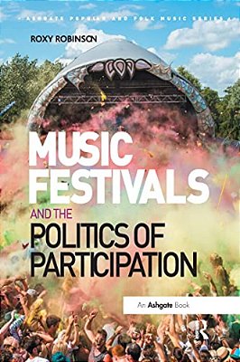 Music Festivals And The Politics Of Participation-..