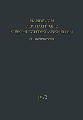 Die Viruskrankheiten Der Haut: Und Die Hautsymptome Bei Rickettsiosen Und Bartonellosen-..