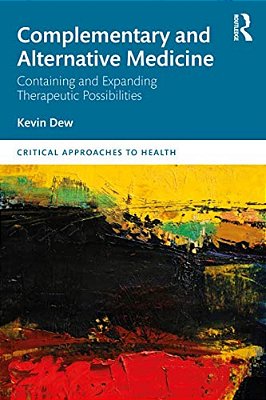 Complementary And Alternative Medicine: Containing And Expanding Therapeutic Possibilities-..