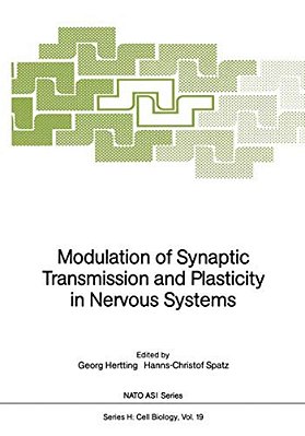 Modulation Of Synaptic Transmission And Plasticity In Nervous Systems-..