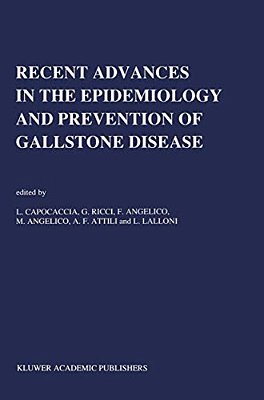 Recent Advances In The Epidemiology And Prevention Of Gallstone Disease: Proceedings Of The Second International Workshop On Epidemiology And Preventi-..