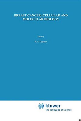 Breast Cancer: Cellular And Molecular Biology-..