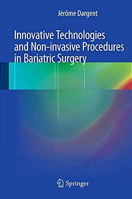 Innovative Technologies And Non-Invasive Procedures In Bariatric Surgery-..
