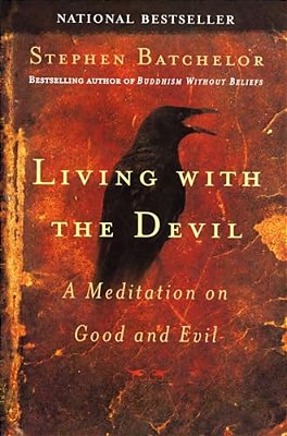Living With The Devil: A Meditation On Good And Evil-..
