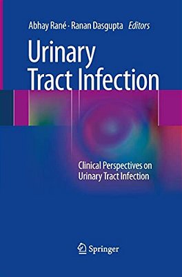 Urinary Tract Infection: Clinical Perspectives On Urinary Tract Infection-..