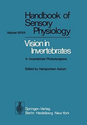 Comparative Physiology And Evolution Of Vision In Invertebrates: A: Invertebrate Photoreceptors-..