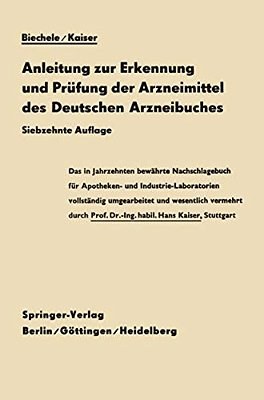 Anleitung Zur Erkennung Und Prüfung Der Arzneimittel Des Deutschen Arzneibuches: Zugleich Ein Leitfaden Für Apothekenvisitatoren-..
