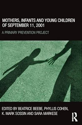 Mothers, Infants And Young Children Of September 11, 2001: A Primary Prevention Project-..