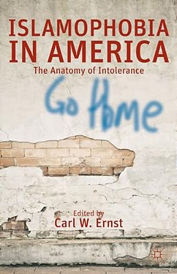 Islamophobia In America: The Anatomy Of Intolerance-..