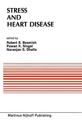 Stress And Heart Disease: Proceedings Of The International Symposium On Stress And Heart Disease, June 26-29, 1984 Winnipeg, Canada-..