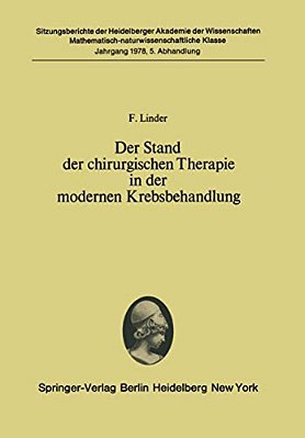 Der Stand Der Chirurgischen Therapie In Der Modernen Krebsbehandlung: (Vorgelegt In Der Sitzung Vom 24. Juni 1978)-..