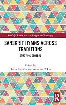 Sanskrit Hymns Across Traditions: Studying Stotras-..