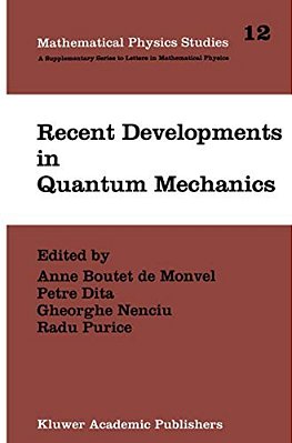 Recent Developments In Quantum Mechanics: Proceedings Of The Brasov Conference, Poiana Brasov 1989, Romania-..