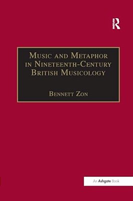 Music And Metaphor In Nineteenth-Century British Musicology-..