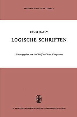 Logische Schriften: Grosses Logikfragment -- Grundgesetze Des Sollens-..