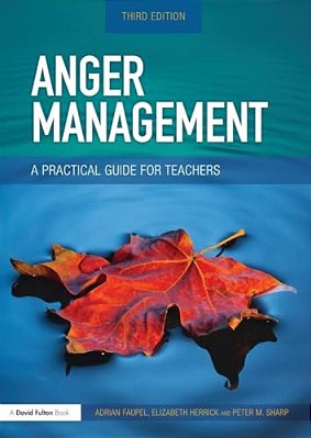 Anger Management: A Practical Guide For Teachers-..