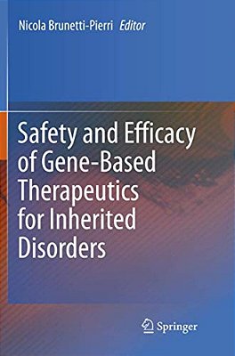 Safety And Efficacy Of Gene-Based Therapeutics For Inherited Disorders-..