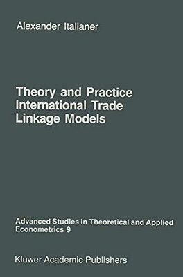 Theory And Practice Of International Trade Linkage Models-..