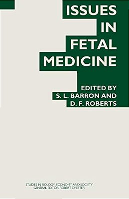 Issues In Fetal Medicine: Proceedings Of The Twenty-Ninth Annual Symposium Of The Galton Institute, London 1992-..