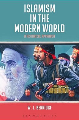 Islamism In The Modern World: A Historical Approach-..