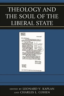 Theology And The Soul Of The Liberal State-..