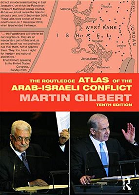 The Routledge Atlas Of The Arab-Israeli Conflict-..