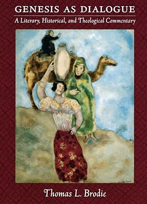 Genesis As Dialogue: A Literary, Historical, And Theological Commentary-..