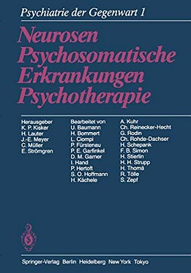 Psychiatrie Der Gegenwart: Band 1: Neurosen, Psychosomatische Erkrankungen, Psychotherapie-..