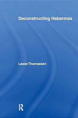 Deconstructing Habermas-..