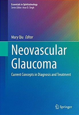 Neovascular Glaucoma: Current Concepts In Diagnosis And Treatment-..