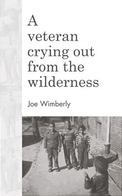 A Veteran Crying Out From The Wilderness-..