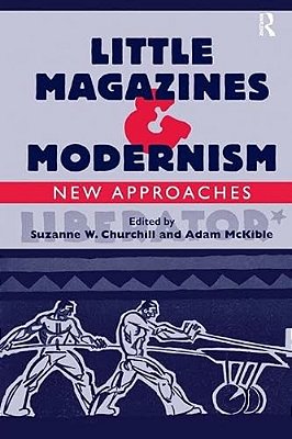 Little Magazines & Modernism: New Approaches-..