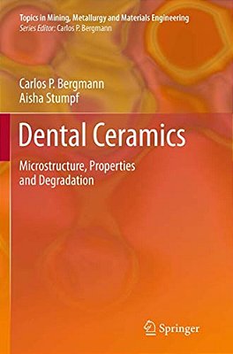 Dental Ceramics: Microstructure, Properties And Degradation-..