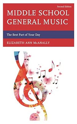 Middle School General Music: The Best Part Of Your Day-..