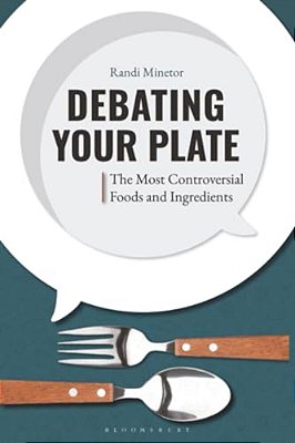Debating Your Plate: The Most Controversial Foods And Ingredients-..