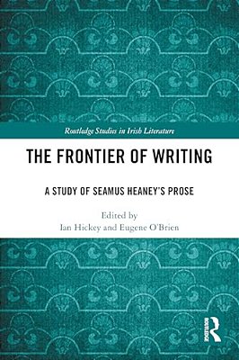 The Frontier Of Writing: A Study Of Seamus Heaney's Prose-..
