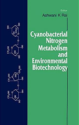 Cyanobacterial Nitrogen Metabolism And Environmental Biotechnology-..