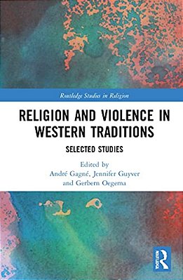Religion And Violence In Western Traditions: Selected Studies-..