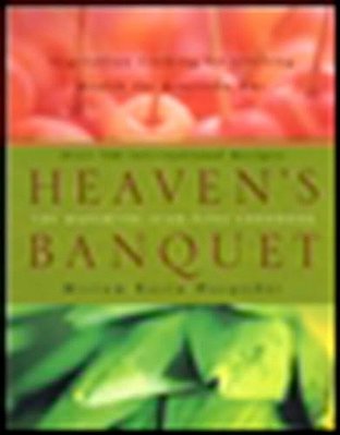 Heaven's Banquet: Vegetarian Cooking For Lifelong Health The Ayurveda Way: A Cookbook-..