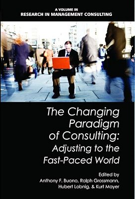 The Changing Paradigm Of Consulting: Adjusting To The Fast-Paced World (Hc)-..