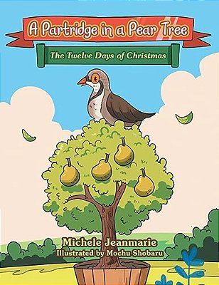 A Partridge In A Pear Tree: The Twelve Days Of Christmas-..