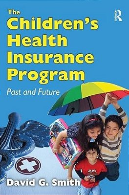The Children's Health Insurance Program: Past And Future-..