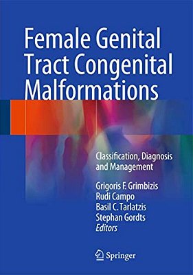 Female Genital Tract Congenital Malformations: Classification, Diagnosis And Management-..