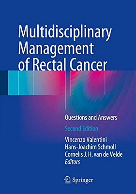 Multidisciplinary Management Of Rectal Cancer: Questions And Answers-..