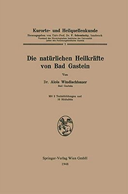 Die Natürlichen Heilkräfte Von Bad Gastein-..