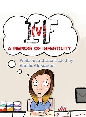 If: A Memoir Of Infertility-..