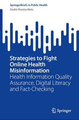 Strategies To Fight Online Health Misinformation: Health Information Quality Assurance, Digital Literacy And Fact-Checking-..