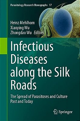Infectious Diseases Along The Silk Roads: The Spread Of Parasitoses And Culture Past And Today-..